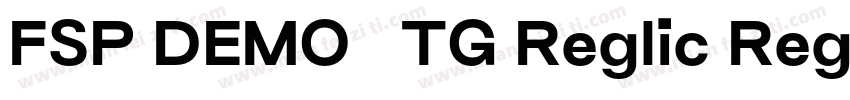 FSP DEMO   TG Reglic Regular字体转换